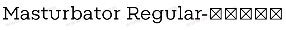 Masturbator Regular字体转换